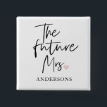 The Future Mrs and Your Name | Modern Beauty Gift 15 Cm Square Badge<br><div class="desc">The Future Mrs and Your Name | Modern Beauty Gift</div>