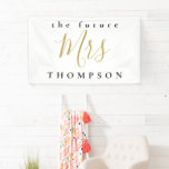The Future Mrs Surname Gold Black Typography Banner<br><div class="desc">Perfect for the bridal shower or bachelorette party this typographical design has The Future Mrs and Surname and is fully customisable. You can easily personalise the text and can also change font style and text and background colour via the Click to Customise Further option.</div>
