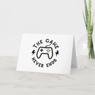 The Game never ends Card