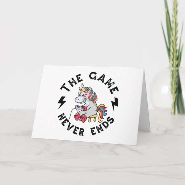 The Game never ends for Unicorns Card (Front)