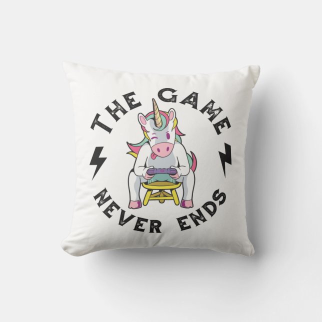 The Game never ends for Unicorns Cushion (Front)