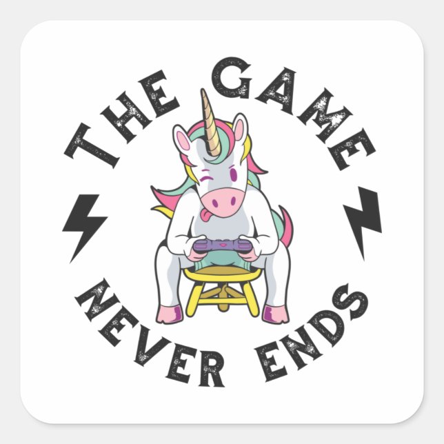 The Game never ends for Unicorns Square Sticker (Front)