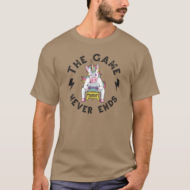 The Game never ends for Unicorns T-Shirt (Front)
