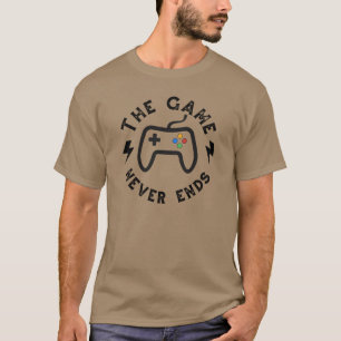 The Game never ends T-Shirt
