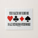 The Game Of Bridge Is An Endless Struggle Jigsaw Puzzle<br><div class="desc">Showcase your wry bridge / duplicate bridge sense of humour with any of these gifts featuring the four card suits along with the saying "The Game Of Bridge Is An Endless Struggle".  Memorable bridge saying gifts for all who believe that the game of bridge truly is a struggle!</div>