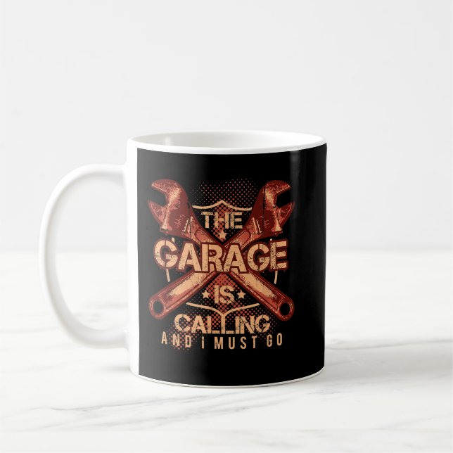 The Garage Is Calling And I Must Go Coffee Mug (Left)