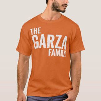 The Garza Family Garza Surname Garza Last name 1 T-Shirt