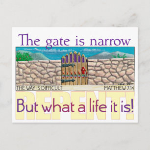 The gate is narrow postcard