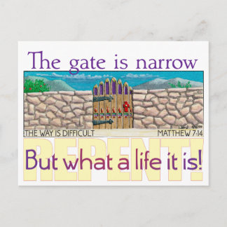 The gate is narrow postcard