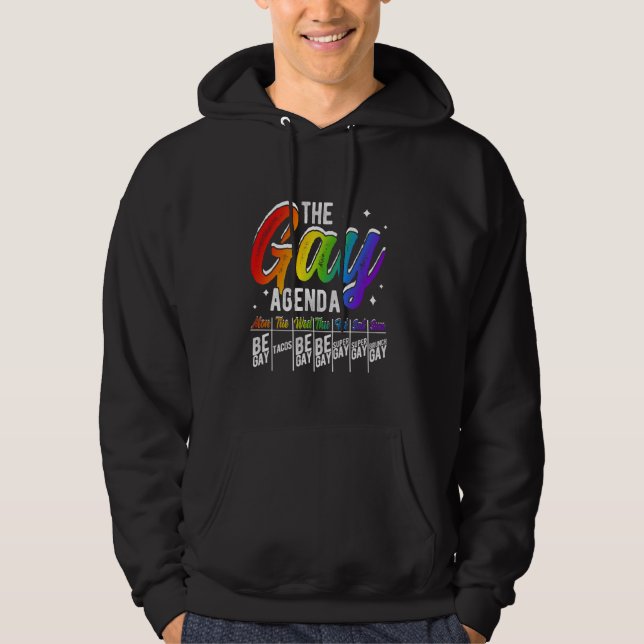 THE GAY AGENDA MON BE GAY TUE TACOS WED BE GAY Pri Hoodie (Front)