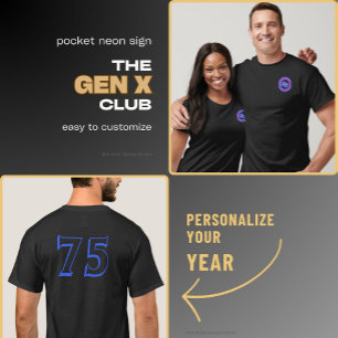 THE GENX CLUB Neon Sign With YEAR on Back T-Shirt
