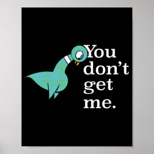 The Geon You Dont Get Me Kids Smoke G Poster