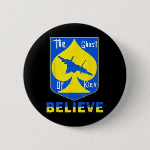 The Ghost Of Kiev Believe - I Stand With Ukraine  6 Cm Round Badge