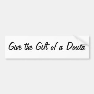 The Gift of a Doula Bumper Sticker