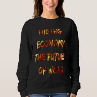 The Gig Economy The Future Of Work Fun Workforce A