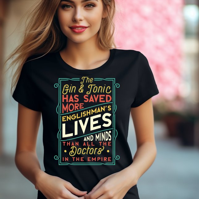 The Gin and Tonic has Saved Englishman T-Shirt (Creator Uploaded)