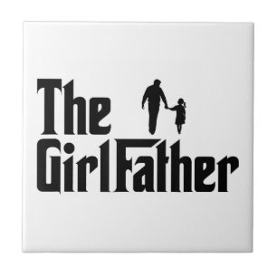 The Girl Father Funny Dad of Girls Daddy Daughter Tile