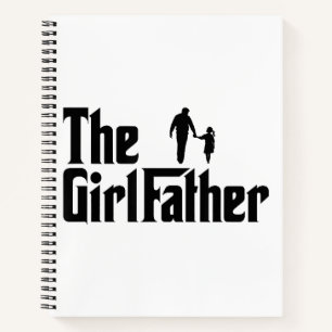 The Girl Father Funny Dad of Girls Daddy DaughterT Notebook