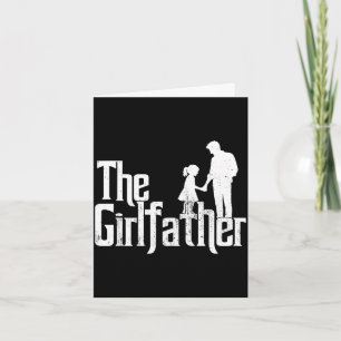 The girlfather funny dad of girls father's day  card