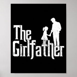 The girlfather funny dad of girls father's day poster