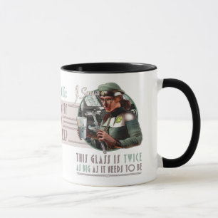 The Glass is Twice as Big as it Needs to Be Mug