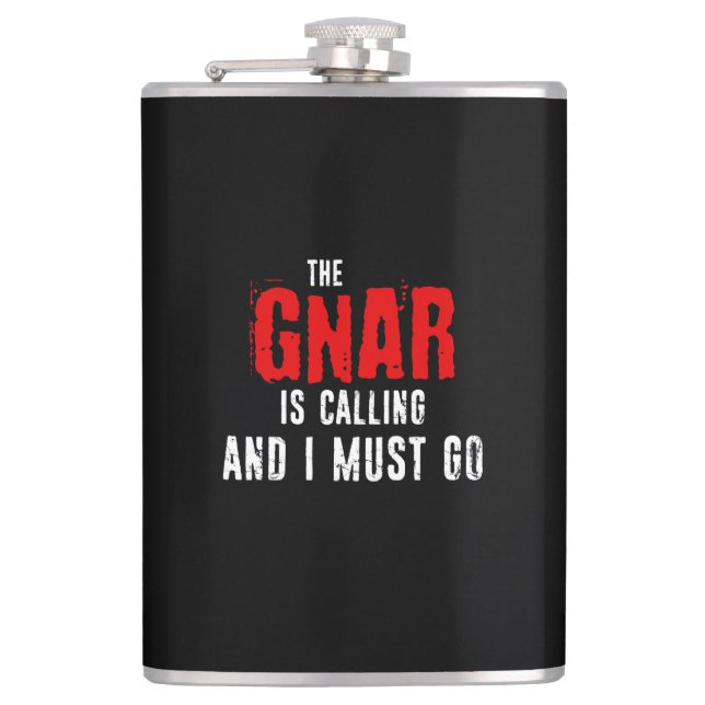 The Gnar Is Calling And I Must Go Hip Flask (Front)