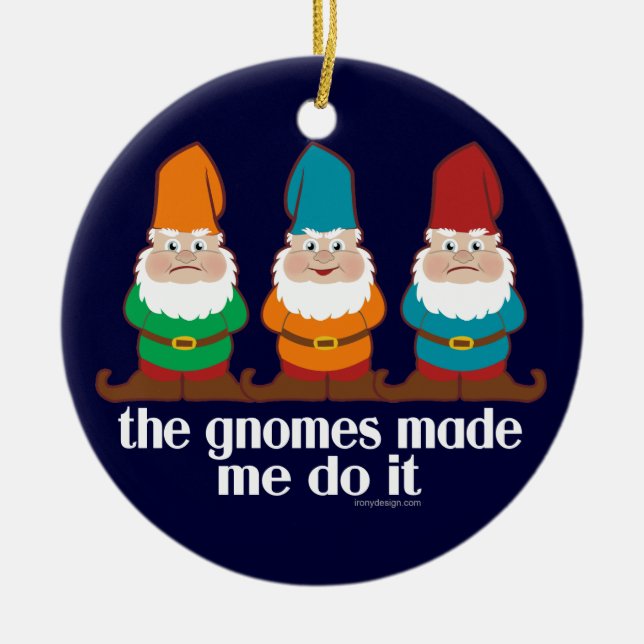 The Gnomes Made Me Do It Ceramic Tree Decoration (Front)