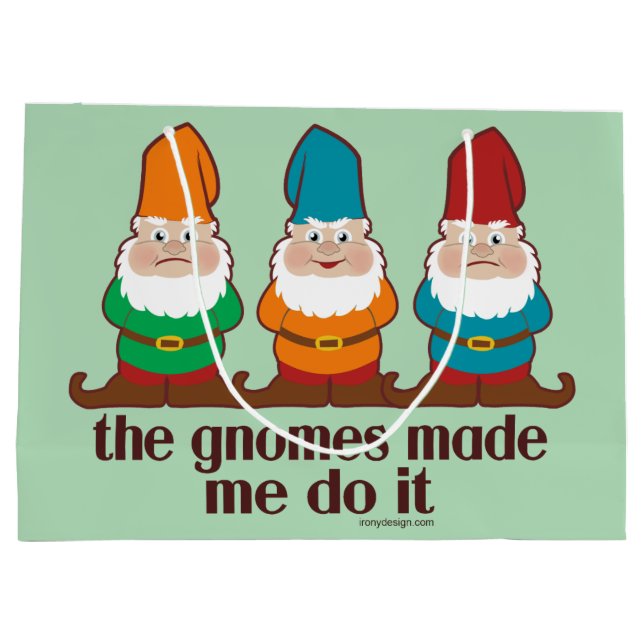 The Gnomes Made Me Do It Large Gift Bag (Back)