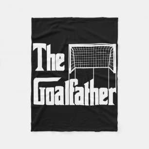 The Goalfather Dad Soccer Goalkeeper Goalie Coach Fleece Blanket