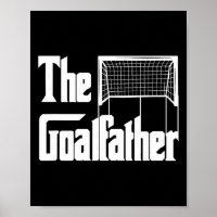 The Goalfather Dad Soccer Goalkeeper Goalie Coach 