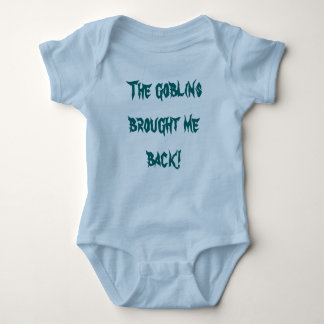The goblins brought me back! baby bodysuit