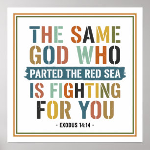 The God Who Parted the Red Sea Is Fighting for You Poster