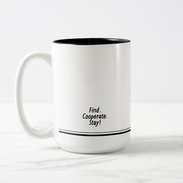 The Godfather of Mugs.. Find, Cooperate, Stay! Two-Tone Coffee Mug (Left)