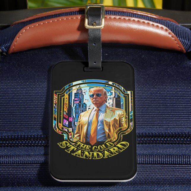 The Gold Standard - President Trump 2024 Luggage Tag (Front Insitu 2)