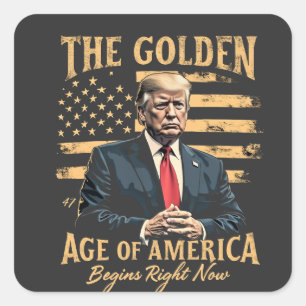 The Golden Age of America Begins Now Square Sticker