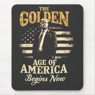 The Golden Age of America Begins Now Trump 4th  Mouse Pad