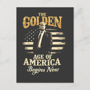 The Golden Age of America Begins Now Trump 4th  Postcard