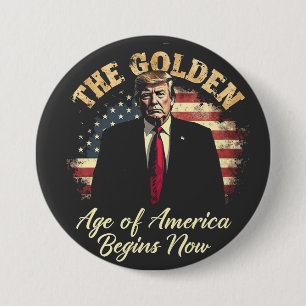 The Golden Age of America Begins Now Trump 7.5 Cm Round Badge