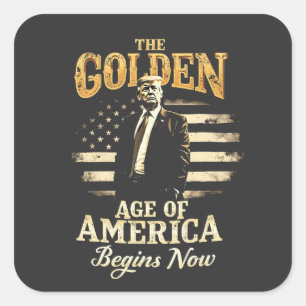The Golden Age Of America is Begin Now Trump  Square Sticker