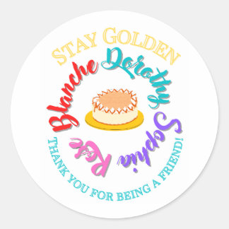 The Golden Girls Stay Golden Typography Cheesecake Classic Round Sticker