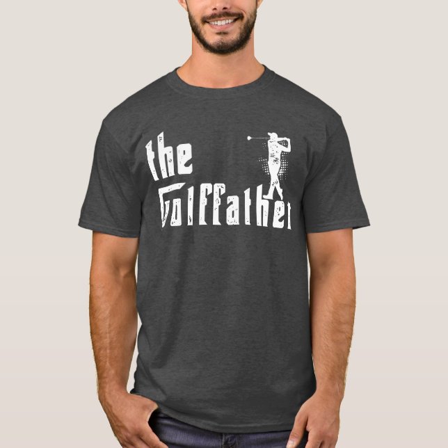 The golffather golf father funny golf gift T-Shirt (Front)