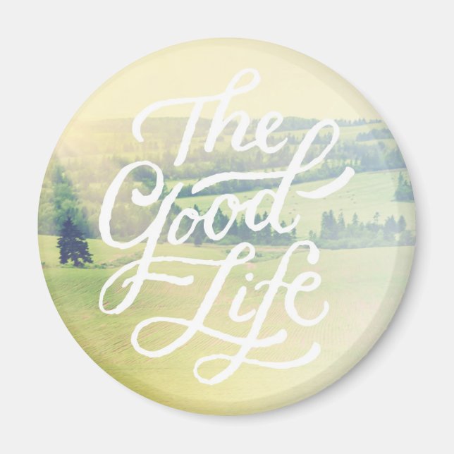 The Good Life 2 Magnet (Front)