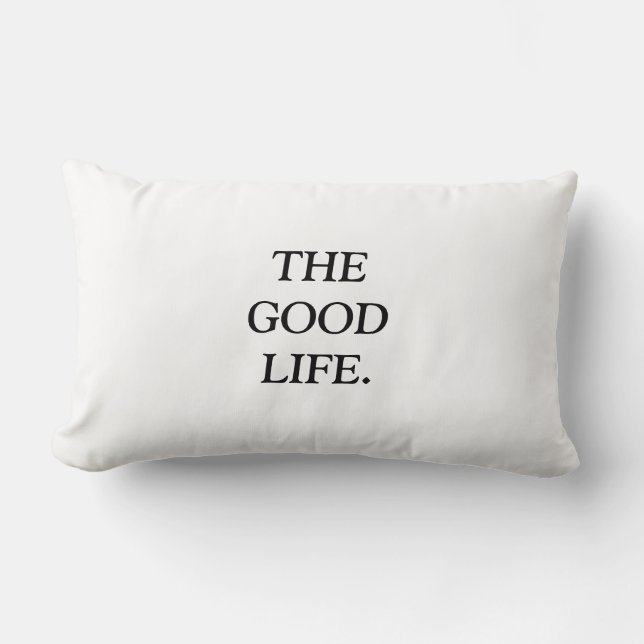 the good life lumbar pillow (Front)