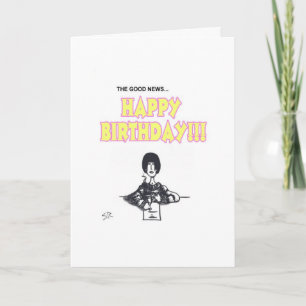 The Good News... cartoon birthday greeting card