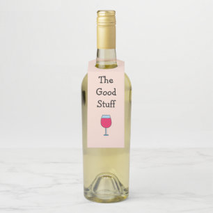 The Good Stuff with Wine Glass Bottle Tag