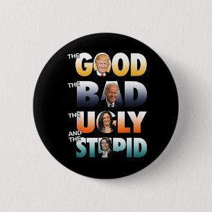 The Good Trump The Bad Biden The Good The Bad The  6 Cm Round Badge