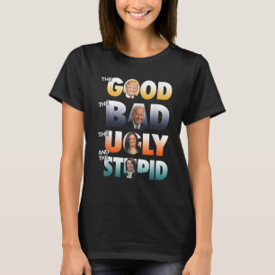 The Good Trump The Bad Biden The Good The Bad The T-Shirt
