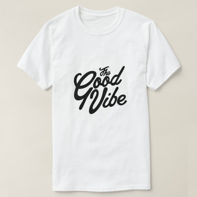 The good vibe T-Shirt (Design Front)
