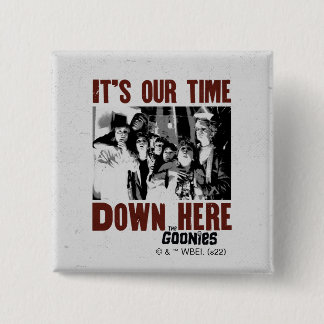 The Goonies "It's Our Time Down Here" 15 Cm Square Badge