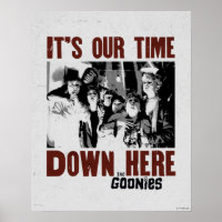 The Goonies "It's Our Time Down Here"